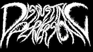 Disgusting Perversion - Morbid Obsession *demo version*