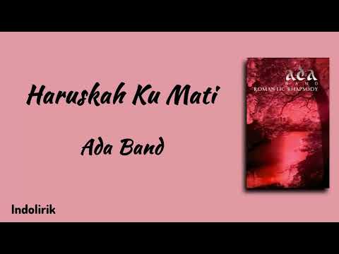 Ada Band – Haruskah Ku Mati | Lirik Lagu