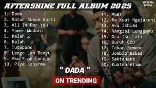 Download lagu Panyuwun Terakhirku Dada Ro Aku - AFTERSHINE FULL ALBUM TERBARU 2025 - #trending #aftershine #dada mp3
