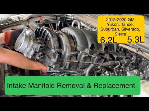 Intake Manifold Removal & Replacement Yukon, Tahoe, Silverado, Sierra, Suburban GM 5.3L & 6.2L 15-20