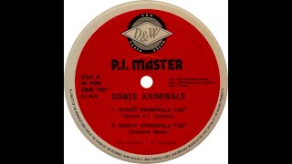 P.J. Master - Dance Kriminals (Unrest P.J. Version) (B1)