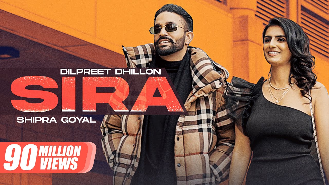 Sira Lyrics by Dilpreet Dhillon Ft Shipra Goyal