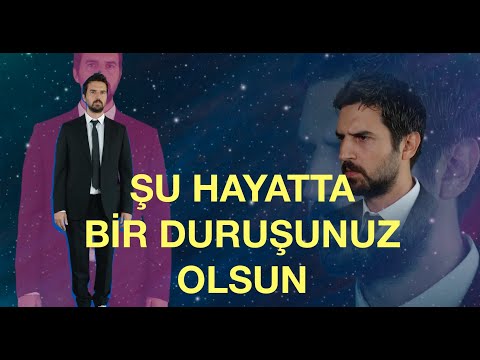 Şu hayatta bir duruşunuz olsun