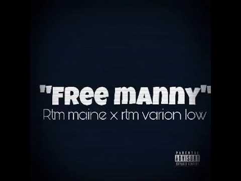 Rtm Maine x Rtm Varionn - Free Manny (official audio)