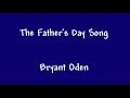 The FATHERS DAY Song. A funny song for Dads.