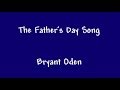 The Fathers Day Song. A funny song for Dads.