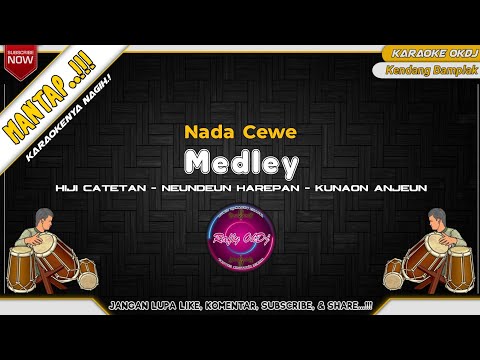 Karaoke Medley Hiji Catetan, Neundeun Harepan, Kunaon Anjeun - Nada Cewe