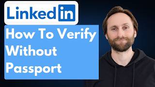 How to Verify LinkedIn Without Passport [Full Guide 2026]