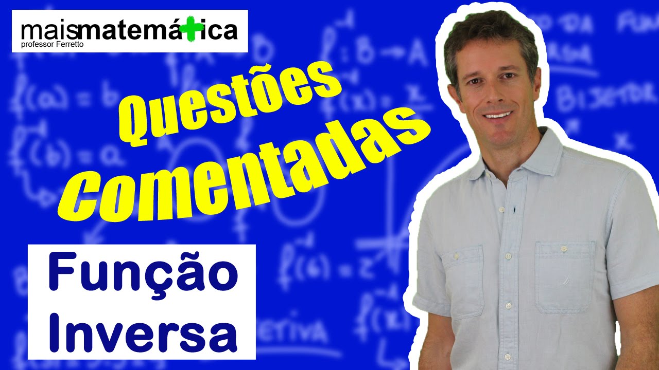Questões Comentadas: Função Inversa