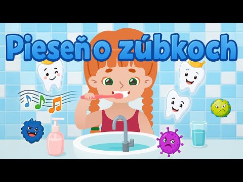 Pieseň o umývaní zúbkov | Pesničky pre deti | Detské piesne | Umývanie zubov | Náučné | Po slovensky