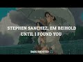 Stephen Sanchez Em Beihold Until I Found You Empty Hall Bass Boosted