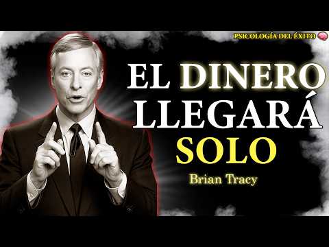 Si haces esto, el DINERO vendrá SOLO 💸🔥 | Brian Tracy