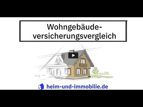 Wohngebäudeversicherungsvergleich: Worauf Sie beim Vergleich und Abschluss achten sollten