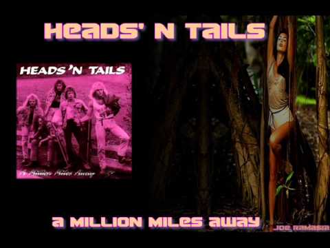HEADS' N TAILS ♠ A MILLION MILES AWAY ♠ HQ