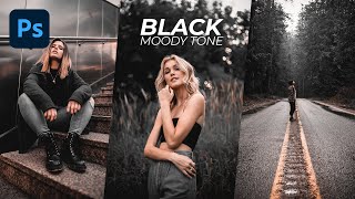 Black Tone Preset - Photoshop Tutorial | Black Moody Color Grading in Photoshop
