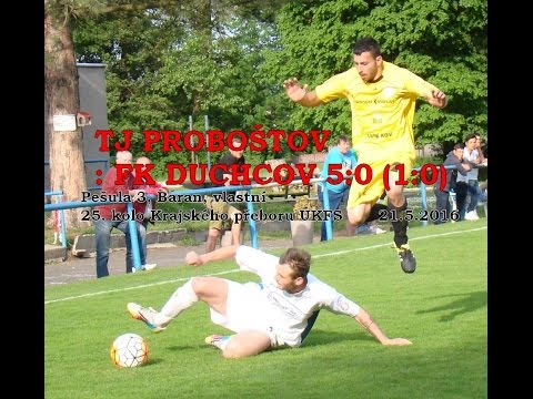 Proboštov : Duchcov 5:0 (21.5.2016)