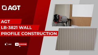 AGT LB-3821 Wall Profile Construction | Step-by-Step Production Guide