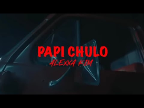 Alexxa Kim  “La Matriarca” - Papi Chulo (Video Oficial)