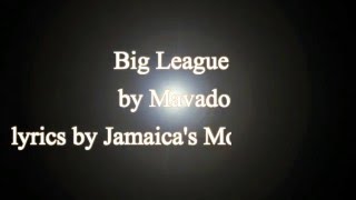 Big League - Mavado (Cure Pain Riddim)  2016 (Lyrics!!)
