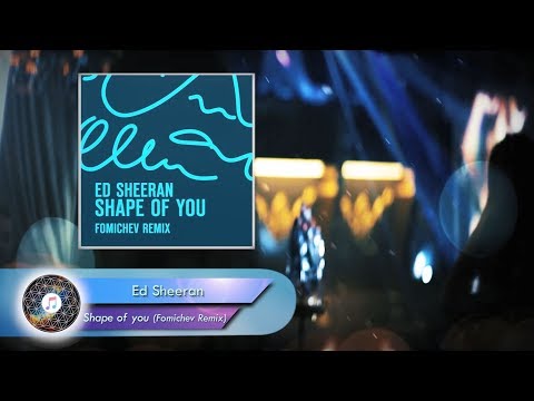Ed Sheeran - Shape of you (Fomichev Remix)