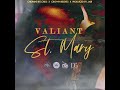 Valiant - ST. Mary (official audio)