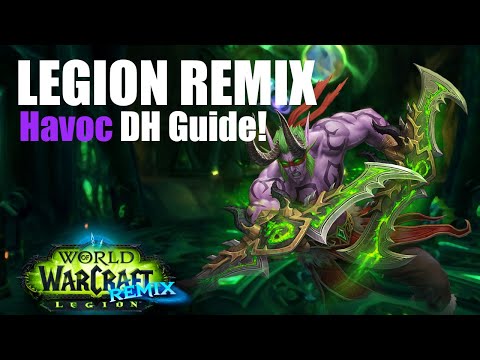 Legion REMIX Havoc Demon Hunter Guide! Talents and Gearing!