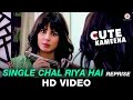 Single Chal Riya Hai - Reprise | Cute Kameena | Krsna Solo | Nishant Singh & Kirti Kulhari Single Chal Riya Hai - Reprise | Cute Kameena | Krsna Solo | Nishant Singh & Kirti Kulhari