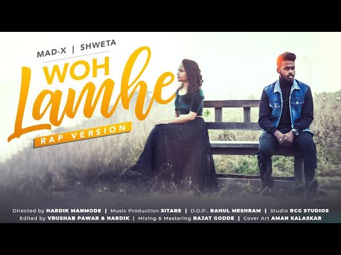 Woh Lamhe | Rap Version | Mad-X ft Shweta