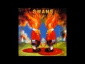 Swans - No Cure For The Lonely