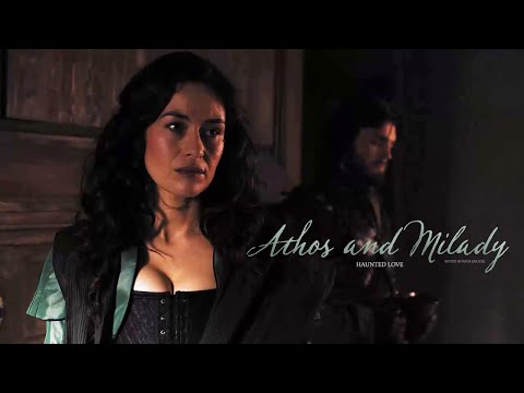 Athos & Milady | Haunted love.