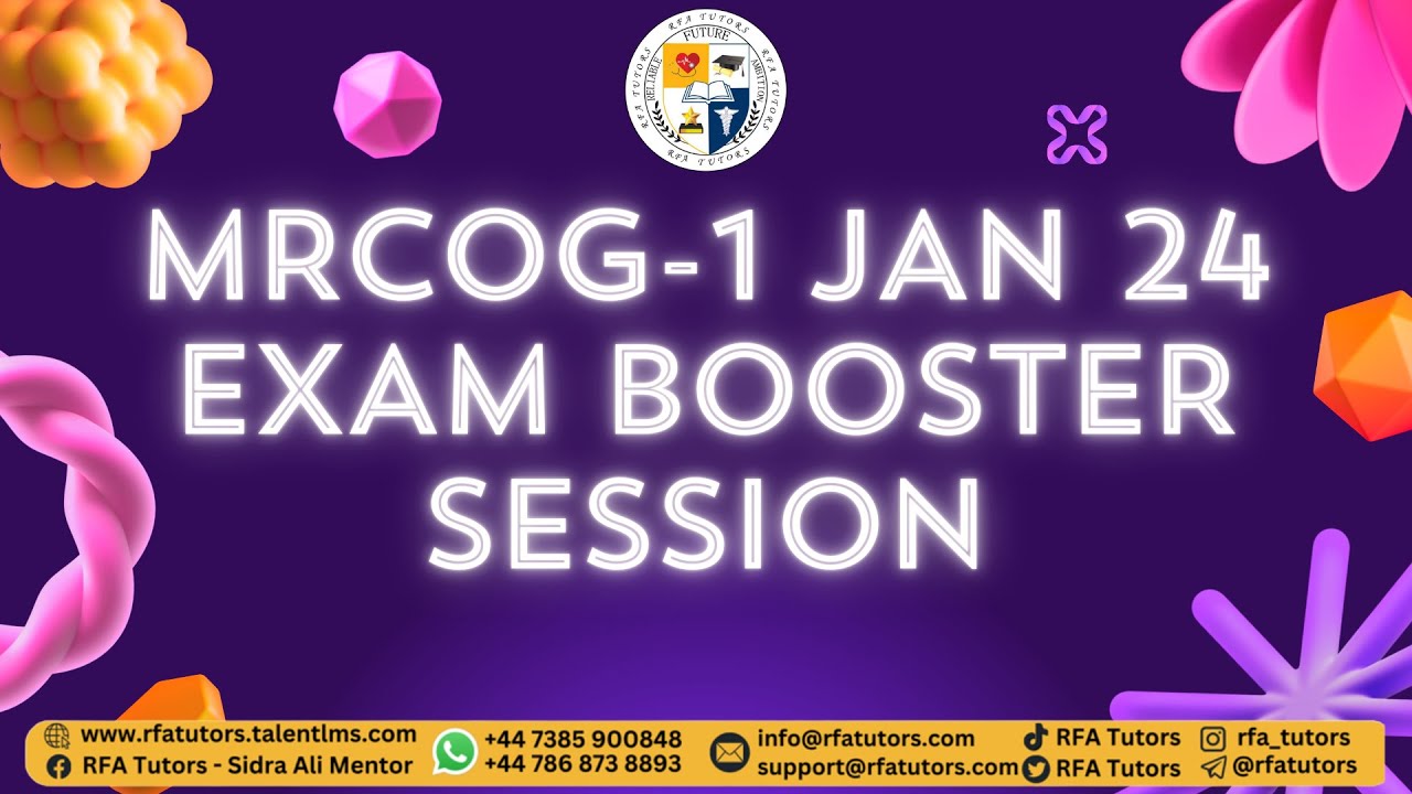 MRCOG-1 Jan 2024 Psychological Booster and Last Minute Exam Tips