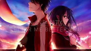 Nightcore - Better Me Better You