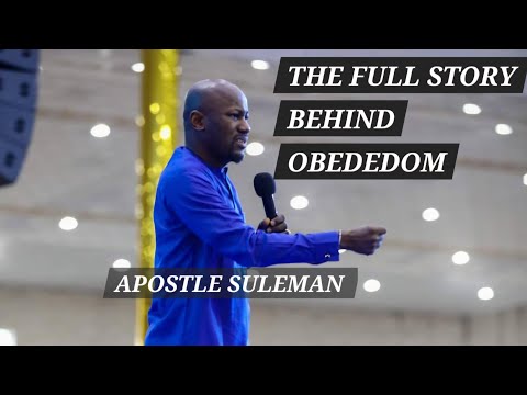 THE STORY BEHIND OBEDEDOM in the bible,  APOSTLE JOHNSON SULEMAN