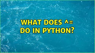 What does ^= do in python?