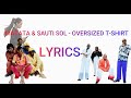 OVERSIZED T SHIRT - MATATA ft. SAUTI SOL Lyric Video