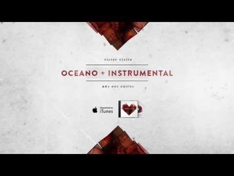 Oceano + Instrumental - VICTOR VIEIRA