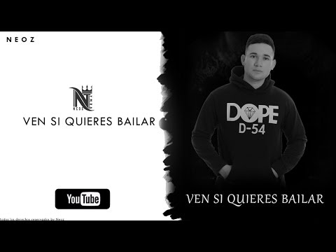 Neoz - Ven Si quieres Bailar