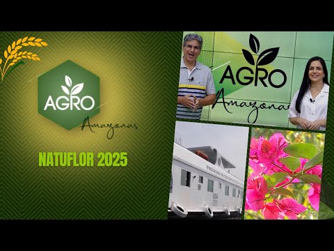 AGRO AMAZONAS - NATUFLOR: SUSTENTABILIDADE E SABERES DA FLORESTA EM APUÍ - 16.11.2025