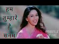 Hum Tumhare Hai Sanam