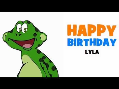 HAPPY BIRTHDAY LYLA!