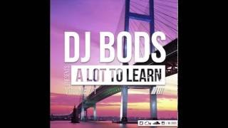 DJ Bods // A lot to learn Volume.1