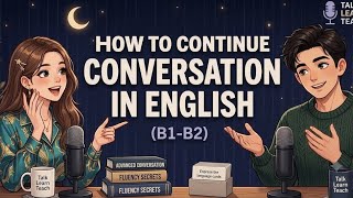 English Podcast for Learning English | How to Continue Conversation in English | English Practice