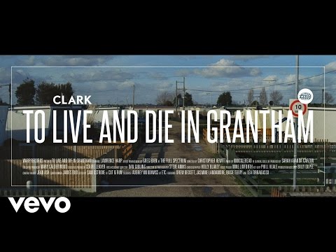 Clark - To Live And Die In Grantham