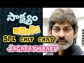 SAKSHYAM MOVIE INTERVIEW WITH JAGAPATHIBABU