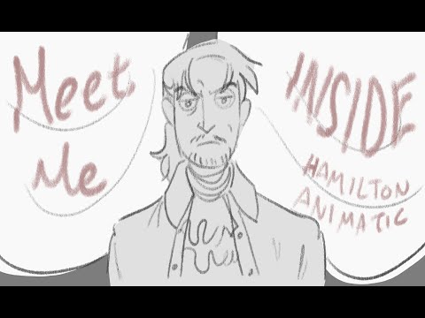 Hamilton - Meet Me Inside [Animatic]