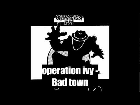Operation ivy - Bad town W / lyrics