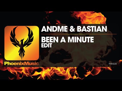 AndMe & Bastian - Been A Minute | Phoenix Music