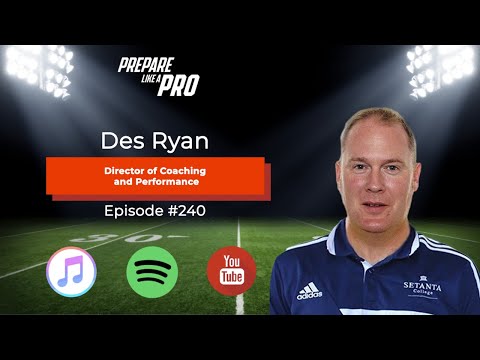 #240 - Des Ryan, Director of Coaching and Performance at Setanta College