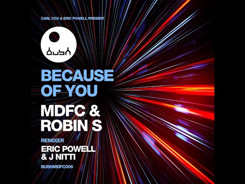 MDFC & Robin S - Because of You (J Nitti Remix)