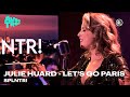 Julie Huard - Let's Go Paris | SPLNTR!